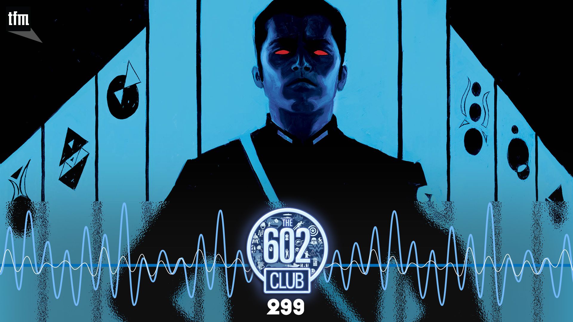 The 602 Club 299: Game of Thrawns