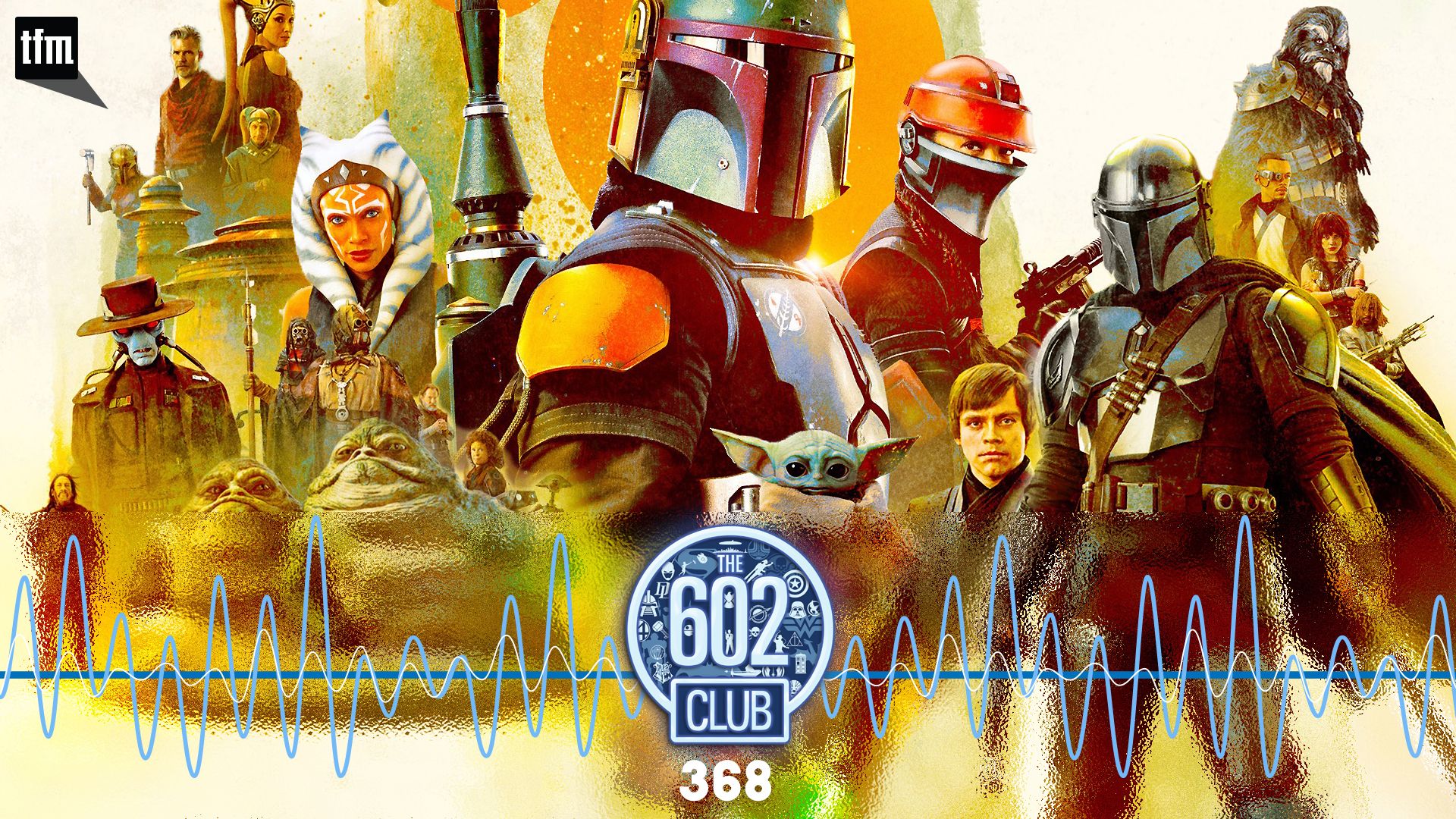 The 602 Club 368: Boba's Back in Town