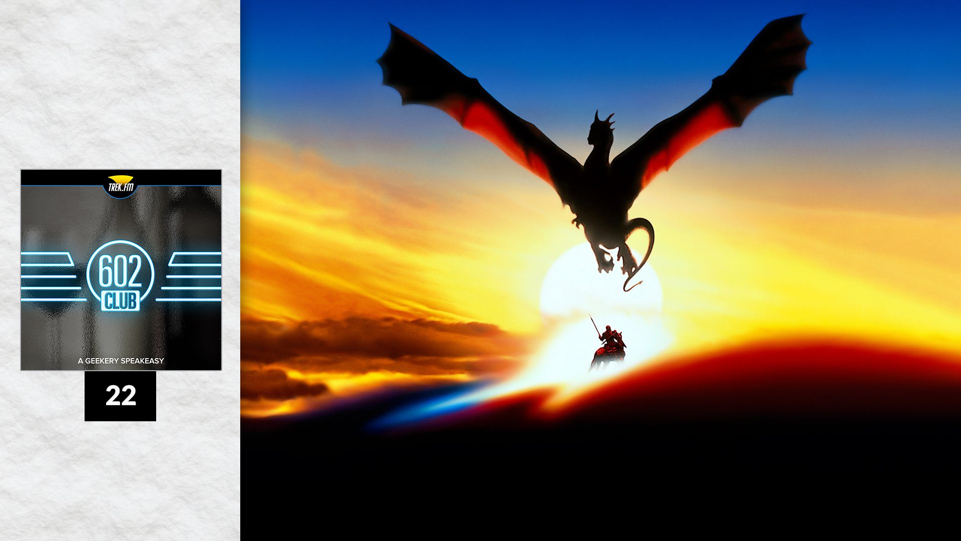 The 602 Club 22: All Good Dragons Go to Heaven