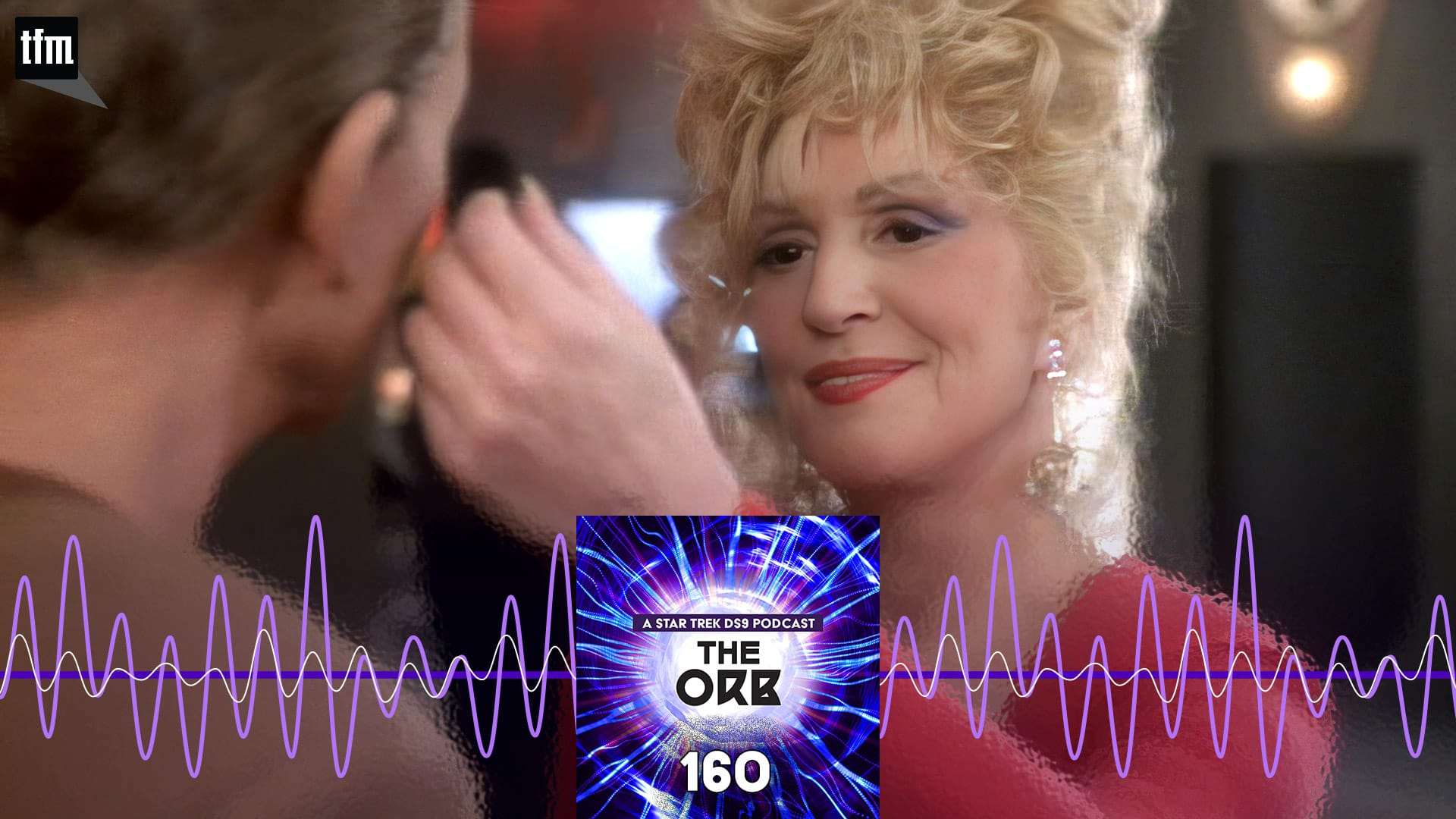 The Orb 160: Will the Real Lwaxana Please Stand Up?