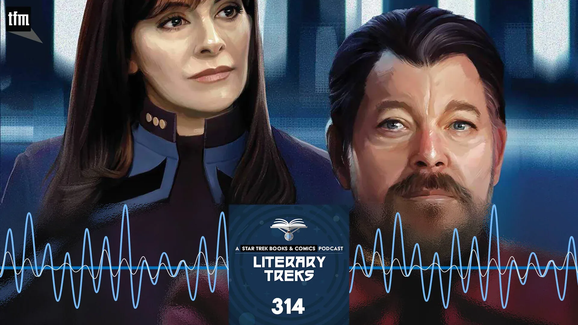 Literary Treks 314: Nothing Good is Born From Lies