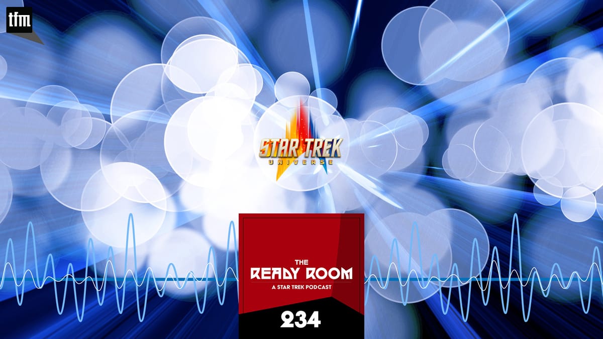 The Ready Room 234: When You Orb an Orb [Anything Is Possible] Post feature image