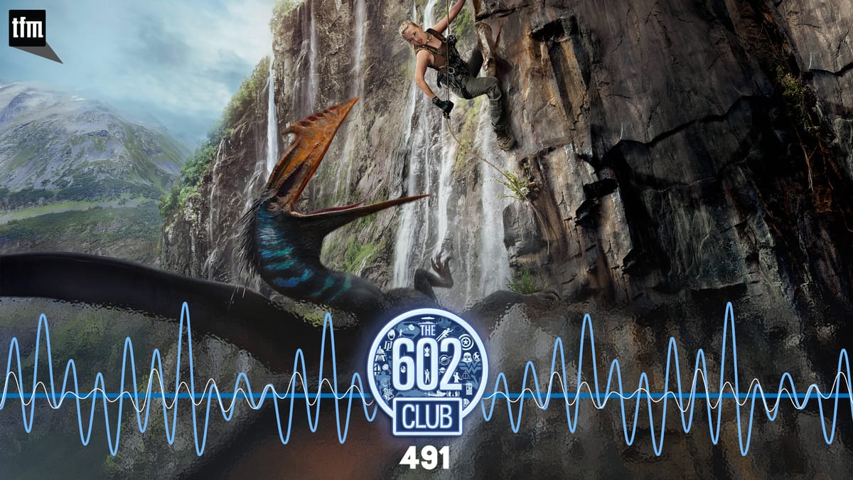 The 602 Club 491: Jurassic Park Remix Post feature image